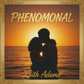 Phenomenal - Keith Adams